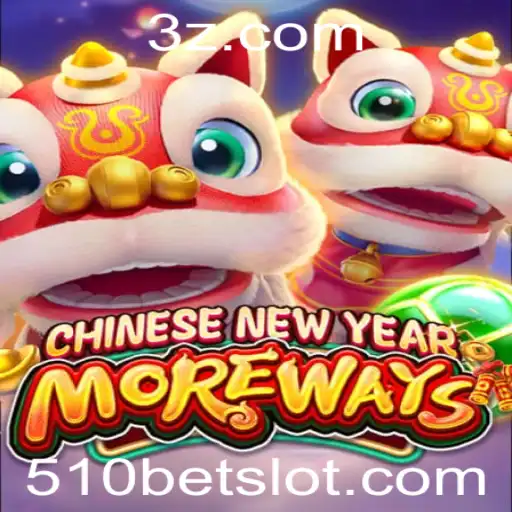 CHINESENEWYEARMOREWAYS: Uma Imersão no Novo Jogo que Está Conquistando o Mundo com a 510BET